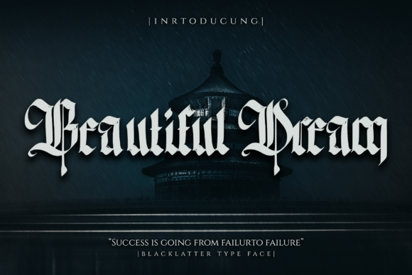 Beautiful Dream: Bold Black Letter Typography for Impact