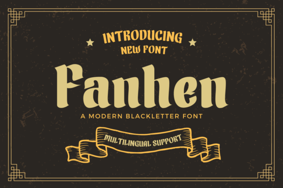 Fanhen: A Fresh Take on Blackletter for Modern Designers