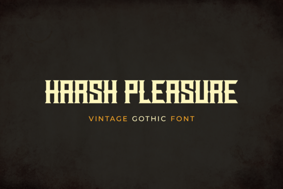Harsh Pleasure: The Gothic Font with a Vintage Edge