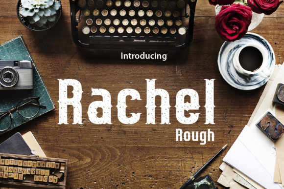 Rachel Rough: An Authentic Blackletter Font for Bold Ideas