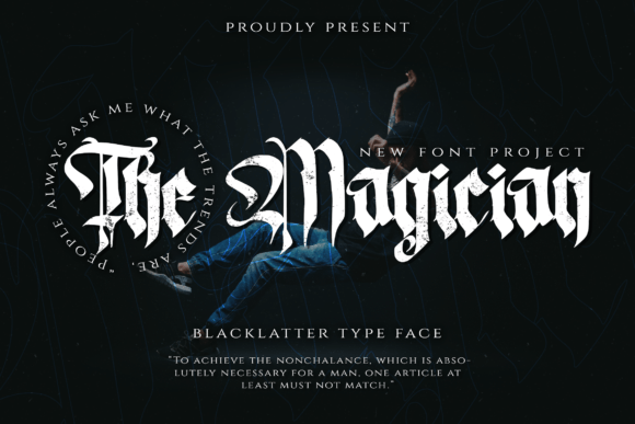 The Magician: Unleashing Bold Black Letter Typography